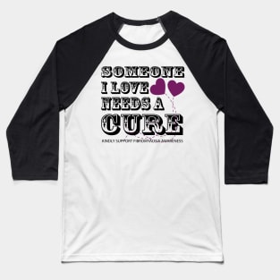 Needs a Cure Baseball T-Shirt